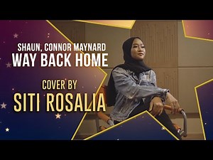 Shaun feat. Conor Maynard - Way Back Home (cover by SITI ROSALIA)
