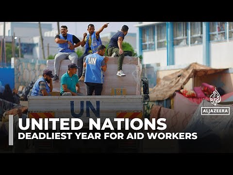 ‘Shameful’: UN says 383 aid workers killed last year, nearly half in Gaza