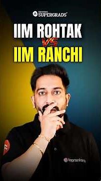 IIM Ranchi vs IIM Rohtak 💥 Fees, ROI, Campus, Placements — FULL Breakdown!