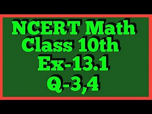 Ex-13.1 Q-3,4 | Chapter 13 | NCERT | Class 10th Math