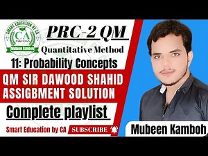 400 to 401 QM Dawood Assignment |Probability Concepts | Solution by Mubeen Kamboh | PRC 2 | CA