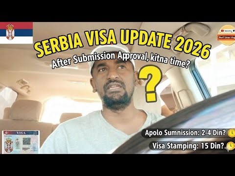 Serbia Visa 2026: After Submission Approval Kitna Time Lagega? 🇷🇸 |