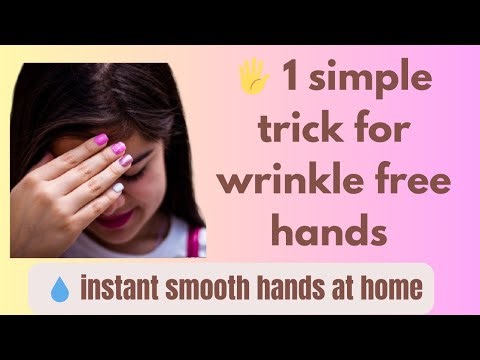 Wrinkle free hands | Causes and super remedy for wrinkles