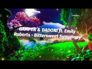 GAMPER & DADONI ft. Emily Roberts-Bittersweet Symphony (Lyrics)