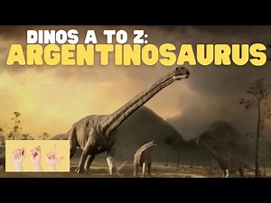 ASL Dinos A to Z Argentinosaurus - Videos For Kids