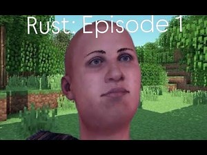 Rust: Episode 1
