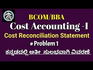 Cost Reconciliation Statement -Cost Accounting -BCOM/BBA