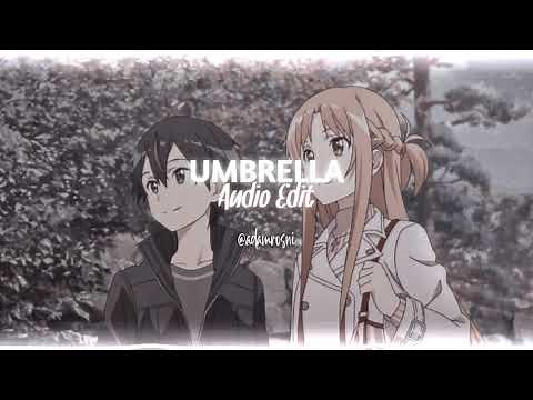 RIHANNA - UMBRELLA (AUDIO EDIT)