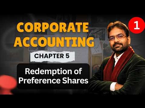 Redemption of preference shares | Corporate Accounting chapter 5 | BCOM/BBA | CWG for BCOM
