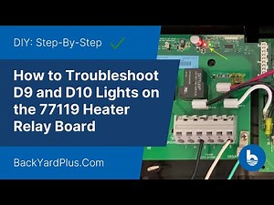 How to Troubleshoot D9 and D10 Lights on the 77119 Heater Relay Board: 01-09 Hot Spring Tiger River