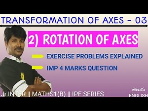 TRANSFORMATION OF AXES 03 / ROTATION - IMP 4 MARKS QUESTION - EXERCISE PROBLEMS / CLASS 11 / MATHS1B
