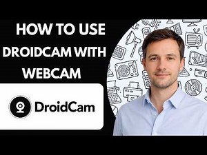 How to Use DroidCam as a Webcam Full Guide 2026
