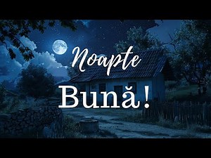Noapte buna! Mesaje și Urări de Noapte Bună | Somn Ușor și Vise Frumoase
