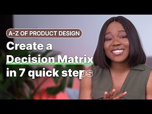 How to create a Decision Matrix for Product Design in 7 easy steps | Beginner friendly tutorial