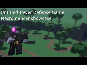 Necromancer showcase (Untitled Tower Defense Game)