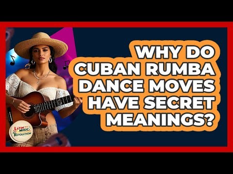 Why Do Cuban Rumba Dance Moves Have Secret Meanings? - Latin Music Revolution