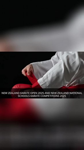 2025 NZ Karate Open & National Schools Karate Championships - 28-29 June 2025🥋👊🥋 🥇15🥈11🥉13