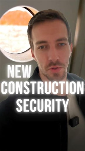 New Construction... doesn't always mean secure