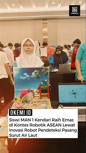 OKEMI.ID on Instagram: "Prestasi membanggakan datang dari Alyah Qanita, siswi Madrasah Aliyah Negeri (MAN) 1 Kendari, Sulawesi Tenggara, yang berhasil meraih medali emas kategori Creative AI Coding dalam Kontes Robot Nusantara tingkat ASEAN di Garuda Hall, ICE BSD City Tangerang, Minggu (12/10/2025). Alyah menjuarai lomba setelah mempresentasikan robot pendeteksi pasang surut air laut menggunakan bahasa Inggris. Keahliannya mengoperasikan robot dan menjelaskan konsepnya sukses memukau dewan juri