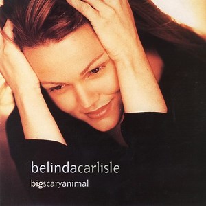 Belinda Carlisle - Big Scary Animal