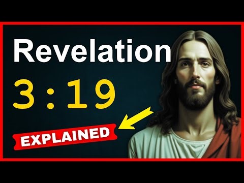 Revelation 3:19 Explained - Understanding the Call to Repentance