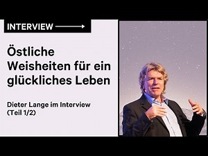 Glücklich und im Fluss des Lebens: So meisterst du jede Herausforderung – Dieter Lange (Teil 1/2)