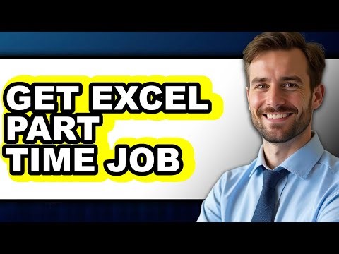 How to Get an Excel Part-Time Job (Full Guide)