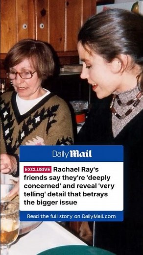Rachel Ray's friends say they are 'deeply concerned'