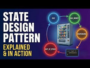 State Design Pattern Explained | Vending Machine Real-World Example