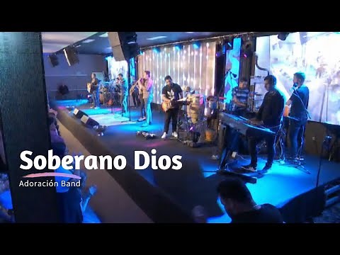 Soberano Dios - Live Adoración Band (Profe Escamilla)