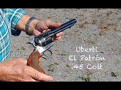 The Uberti El Patron Single Action Revolver in .45 Colt. Part 1 of 2