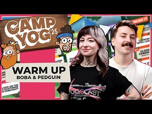 Warm Up Stream with Boba & Pedguin | CAMP YOG '25 - DAY 1