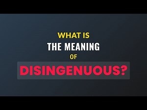 What is the meaning of Disingenuous?