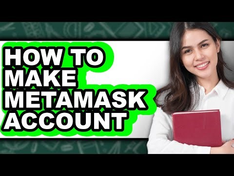 How To Make MetaMask Account (Full Guide)