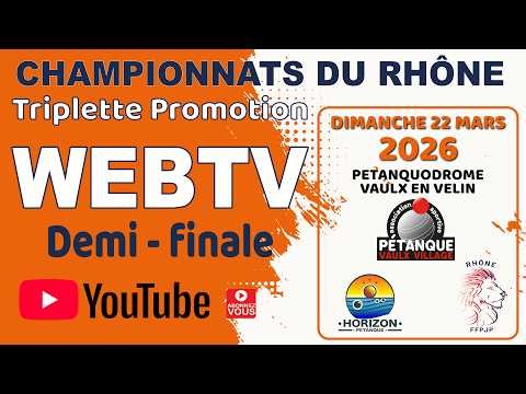 🔴 LIVE – Demi - finale Championnat du Rhône Triplette Promotion Pétanque 2026 | Vaulx-en-velin |
