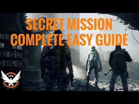 The Division - SECRET MISSION EASY GUIDE TO COMPLETION!