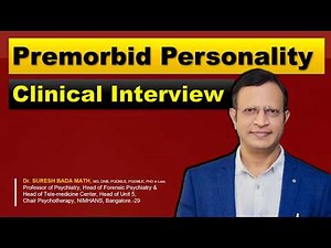 Premorbid Personality Assessment in Psychiatry - Clinical Interview Method