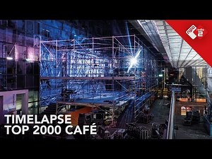 Timelapse opbouw Top 2000 Café | NPO Radio 2