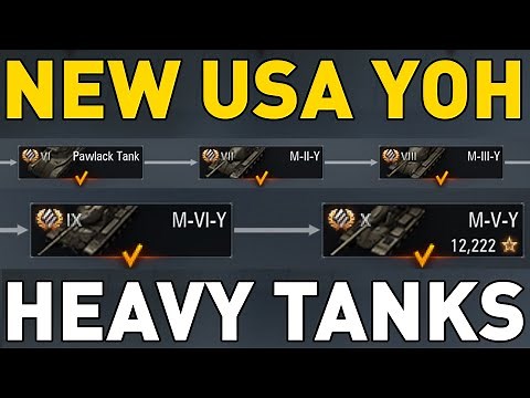NEW USA YOH HEAVY TECH TREE - World of Tanks