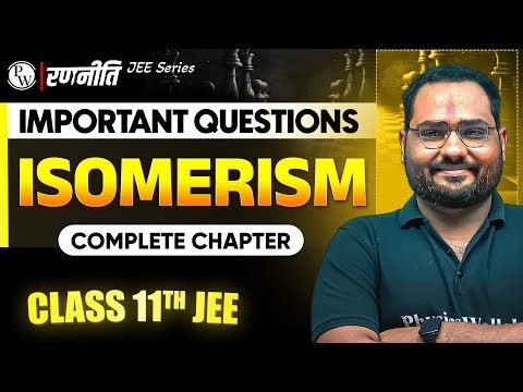 रणनीति 2025: Isomerism | IMPORTANT QUESTIONS⚡️| Class 11th JEE