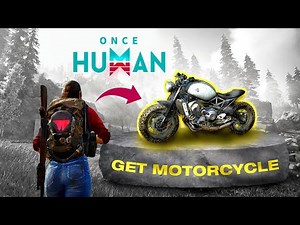 Get Motorcycle Early in Once Human! (Beginner's Guide)