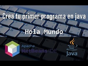 Crea tu primer Hola Mundo en Java (Apache NetBeans, VS Code)