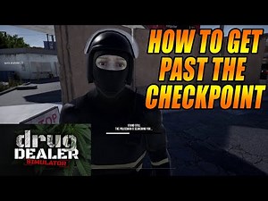 Drug Dealer Simulator guide - How to get past the checkpoint with your backpack