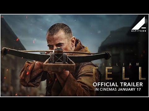 WILLIAM TELL | OFFICIAL TRAILER | IN CINEMAS NOW | Altitude Films