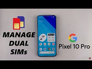 Google Pixel 10 Pro: How To Manage Dual SIM