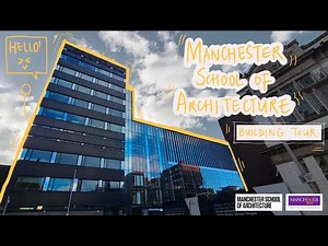 Manchester School of Architecture Building Tour | University of Manchester | 英國曼徹斯特大學