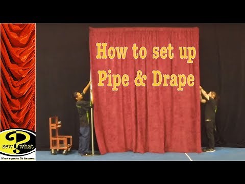 Pipe and Drape - How to Setup and Use