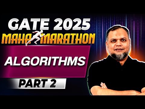 Maha Marathon - Algorithm Part 2 | Khaleel Sir | GATE CSE 2025
