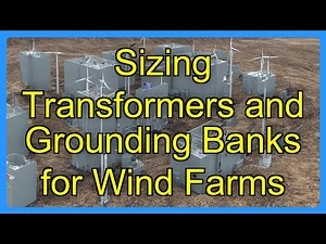 Sizing Transformers and Grounding Banks for Wind Farms