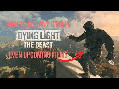 How To Get Any Item In Dying Light: The Beast (Even Unreleased Items)